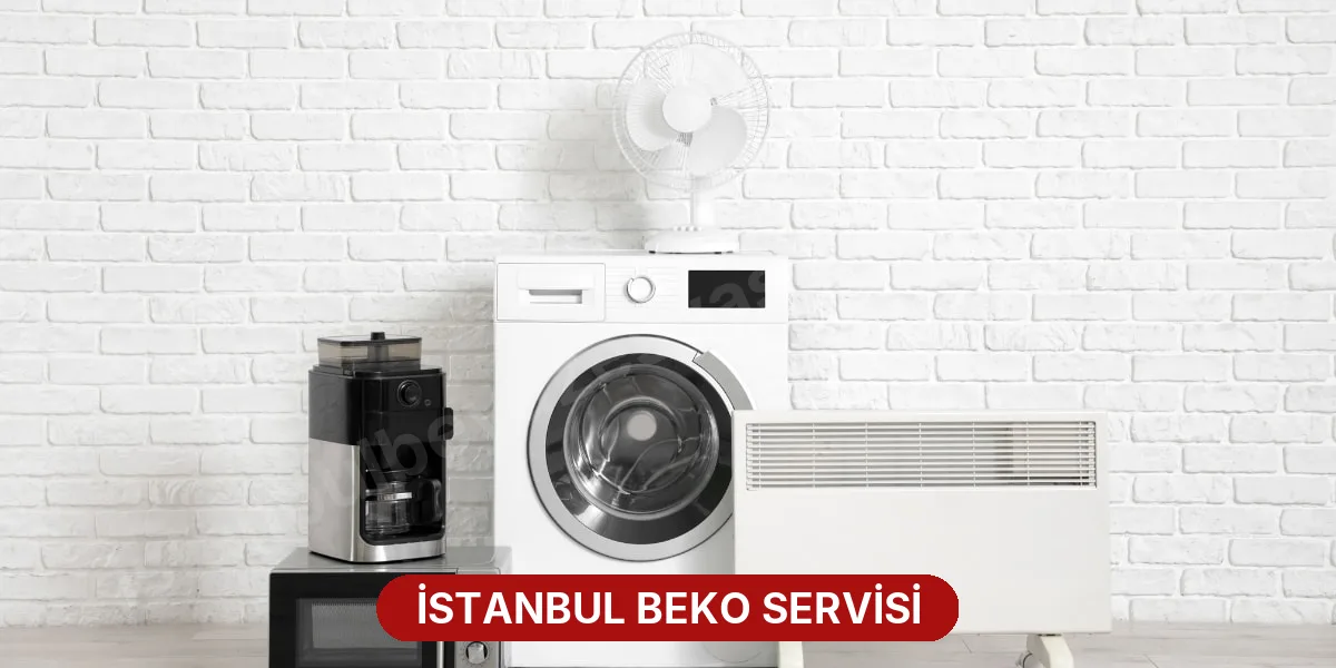 İstanbul Beko Servisi